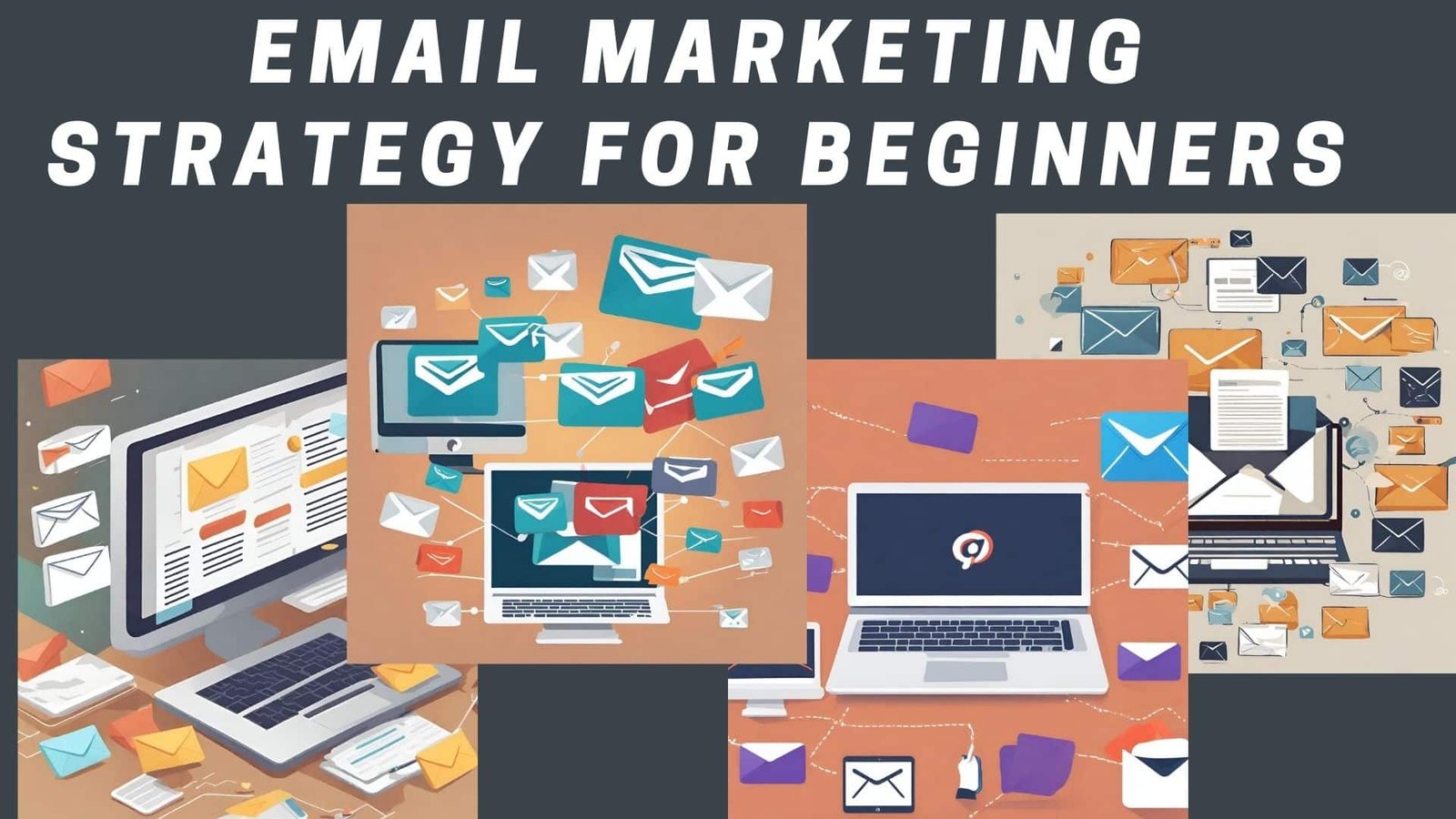 Top 5 Email Marketing Strategies For Beginners