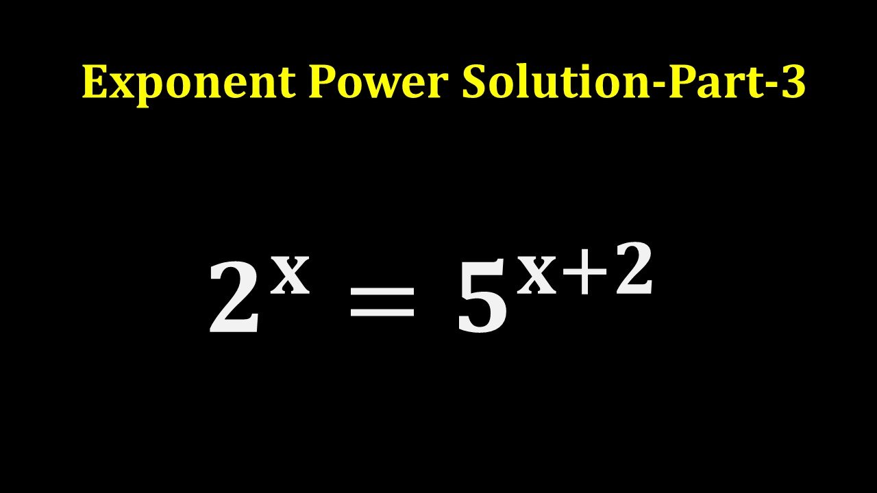 Exponent Math, part 3: 2^x=5^(x+2)